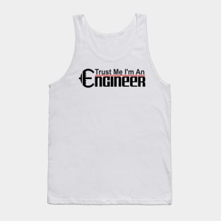 Trust Me I'm An Engineer Tank Top